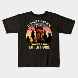 It's not a dad bod It's a father figure Kids T-Shirt